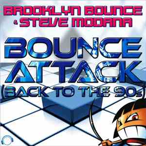 Brooklyn Bounce & Steve Modana - Bounce Attack (Back To The 90s) (Main Bundle) flac album