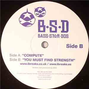 B-S-D - Compute / You Must Find Strength flac album