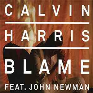 Calvin Harris Feat. John Newman  - Blame flac album