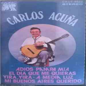 Carlos Acuña Y Su Orquesta Típica Argentina - Carlos Acuña flac album