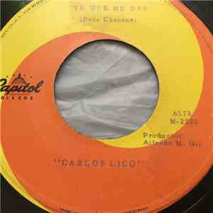Carlos Lico - Tu Que Me Das / Pase Lo Que Pase flac album