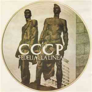 CCCP - Fedeli Alla Linea - Compagni, Cittadini, Fratelli, Partigiani/Ortodossia II° flac album