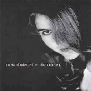 Chantal Chamberland - This Is Our Time flac album