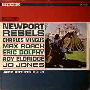 Charles Mingus, Max Roach, Eric Dolphy, Roy Eldridge, Jo Jones - Newport Rebels flac album