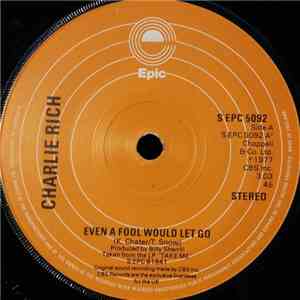Charlie Rich - Even A Fool Would Let Go flac album