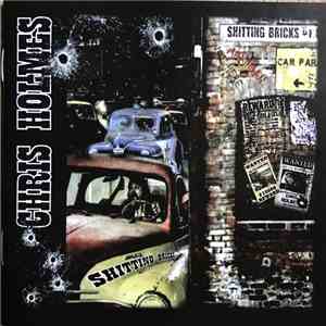 Chris Holmes  - Shitting Bricks flac album
