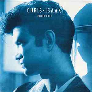 Chris Isaak - Blue Hotel flac album