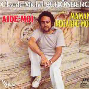 Claude-Michel Schönberg - Aide Moi / Maman Regarde-Moi flac album