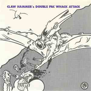 Claw Hammer - Claw Hammer's Double Pac Whack Attack flac album