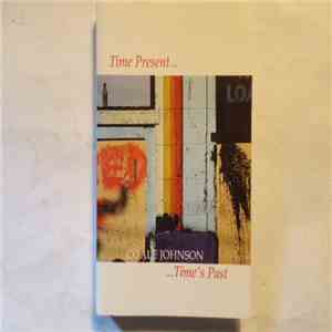 Coale Johnson - Time Present...Time's Past flac album