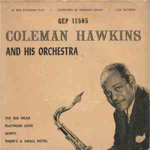 Coleman Hawkins And His Orchestra - The Big Head flac album