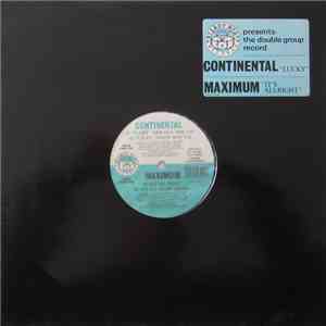 Continental  / Maximum  - Lucky / It's All Right flac album