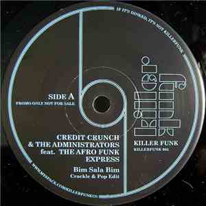 Credit Crunch & The Administrators  Feat The Afro Funk Express / The Bermuda Love Triangle Feat The Carribean Disco Funk Allstars - Bim Sala Bim / Funky Tropical flac album