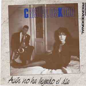 Cristal Oskuro - Aún No Ha Llegado El Día flac album