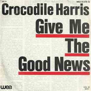 Crocodile Harris - Give Me The Good News flac album
