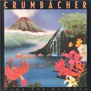 Crumbächer - Tame The Volcano flac album