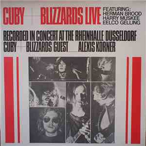 Cuby + Blizzards - Cuby + Blizzards Live (Recorded In Concert At The Rheinhalle Dusseldorf) flac album