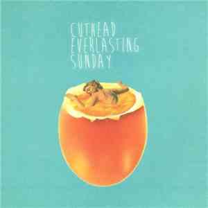 Cuthead - Everlasting Sunday flac album