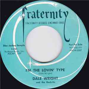 Dale Wright And The Rock-Its - I'm The Lovin' Type / Walk With Me flac album