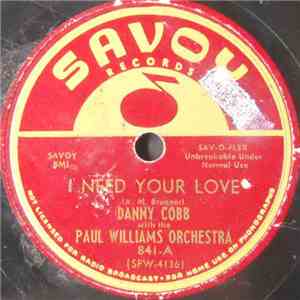 Danny Cobb With The Paul Williams Orchestra - I Need Your Love flac album