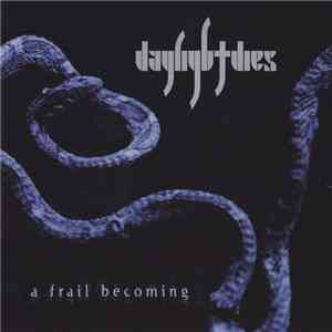 Daylight Dies - A Frail Becoming flac album