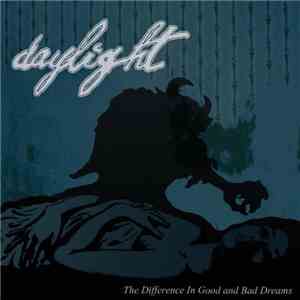 Daylight  - The Difference In Good And Bad Dreams flac album