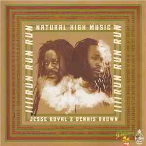 Dennis Brown & Jesse Royal - Run Run Run flac album