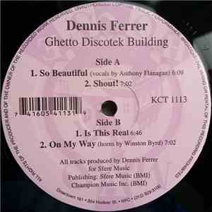 Dennis Ferrer - Ghetto Discotek Building flac album