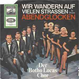 Der Botho-Lucas-Chor - Wir Wandern Auf Vielen Straßen flac album