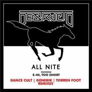 Destructo  Featuring E-40, Too $hort - All Nite (Remixes) flac album