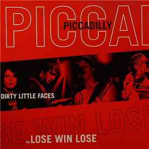 Dirty Little Faces - Piccadilly / Lose Win Lose flac album