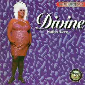 Divine - The Best Of Divine: Native Love flac album