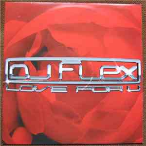 DJ Flex - Love For U flac album