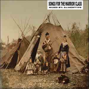 DJ Newtype - Songs For The Warrior Class flac album