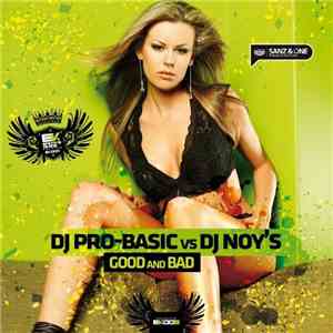 DJ Pro-Basic Vs DJ Noy's - Good And Bad flac album