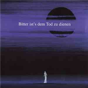 Dornenreich - Bitter Ist's Dem Tod Zu Dienen flac album