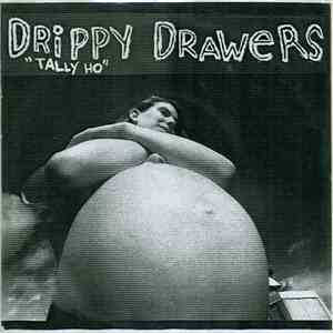 Drippy Drawers - Tally Ho flac album