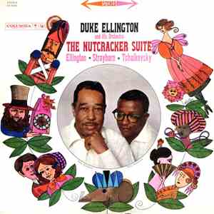Duke Ellington And His Orchestra - Ellington, Strayhorn, Tchaikovsky - The Nutcracker Suite flac album