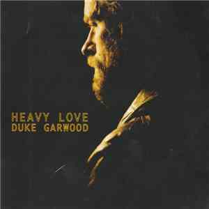 Duke Garwood - Heavy Love flac album