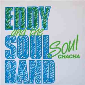 Eddy And The Soulband - Soul Chacha flac album