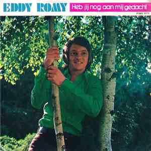 Eddy Romy - Heb Je Nog Aan Mij Gedacht flac album