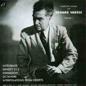 Edgard Varèse - Complete Works Of Edgard Varèse, Vol. 1 flac album