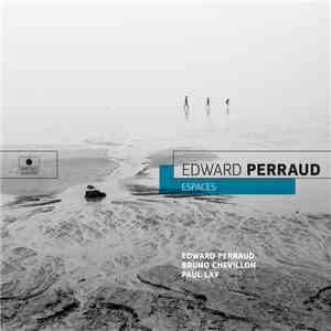Edward Perraud, Bruno Chevillon, Paul Lay - Espaces flac album