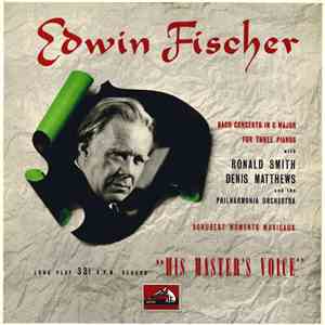 Edwin Fischer, Ronald Smith , Denis Matthews, Philharmonia Orchestra - Concerto In C Major For Three Pianos / Moments Musicaux flac album