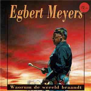 Egbert Meyers - Waorum de Wereld Braandt flac album
