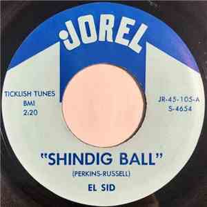 El Sid - Shindig Ball/Ladies Choice flac album