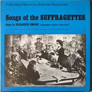 Elizabeth Knight Accompanied On Guitar By Sol Julty - Songs Of The Suffragettes flac album