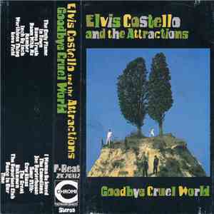 Elvis Costello And The Attractions - Goodbye Cruel World flac album
