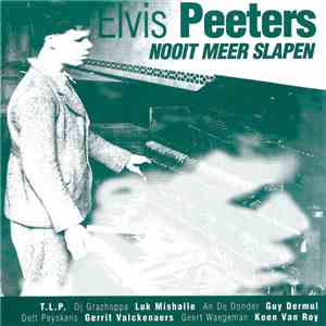 Elvis Peeters - Nooit Meer Slapen flac album