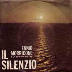Ennio Morricone E La Sua Orchestra - Il Silenzio / Parlami D'Amore Mariu' flac album